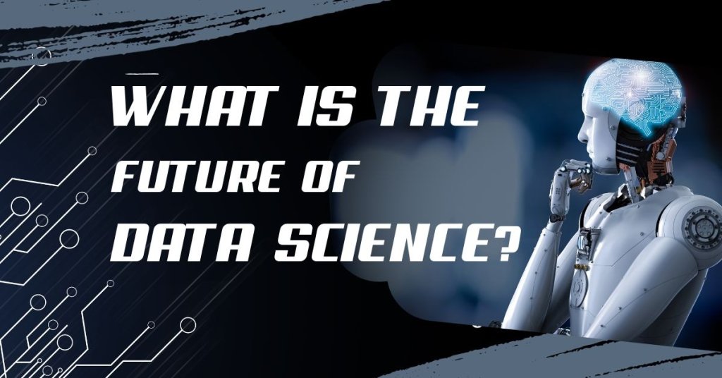 Challenges and Future of Data Science